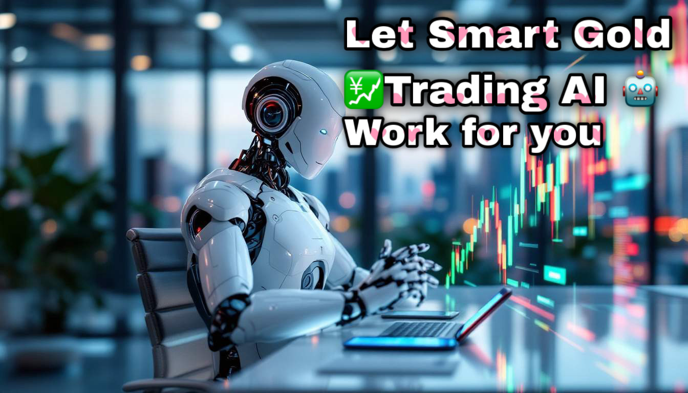Let Smart Gold Trading AI work for you